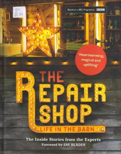 The Repair Shop: LIFE IN THE BARN